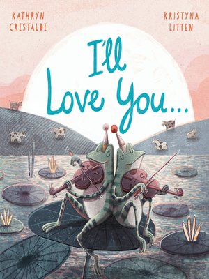 cover image of I'll Love You...